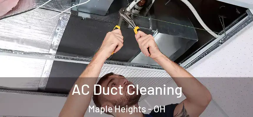  AC Duct Cleaning Maple Heights - OH