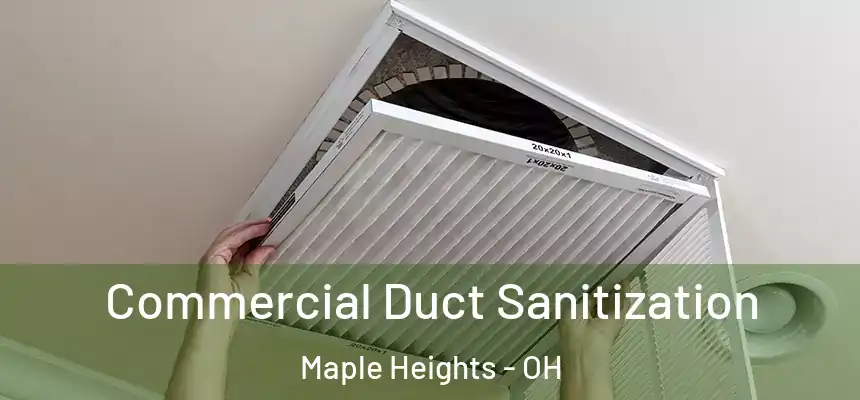  Commercial Duct Sanitization Maple Heights - OH